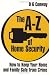 The A-z of Home Security: How to Keep Your Home and Family Safe from Crime