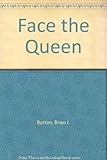 Face the queen
