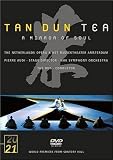 Tan Dun - Tea, A Mirror of Soul / Lundy, Fu, Gillet, Richardson, Liang, NHK Symphony Orchestra, Tokyo Opera