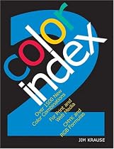 Color Index 2: Over 1500 New Color Combinations. For Print and Web Media. CMYK and RGB Formulas.