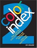 Color Index 2: Over 1500 New Color Combinations. For Print and Web Media. CMYK and RGB Formulas.