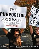 The Purposeful Argument: A Practical Guide, Brief Edition