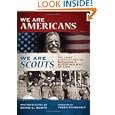 We Are Americans, We Are Scouts by David C. Scott and Tweed Roosevelt