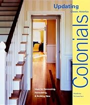 Colonials: Design Ideas for Renovating, Remodeling, and Building New