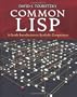 Common LISP: A Gentle Introduction to Symbolic Computation