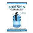 Blue Gold: World Water Wars