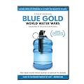 Blue Gold: World Water Wars