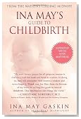 Ina May's Guide to Childbirth