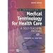 An Introduction to Medical Terminology for Health Care: A Self-Teaching Package (ELT / IELTS)