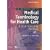 An Introduction to Medical Terminology for Health Care: A Self-Teaching Package (ELT / IELTS)