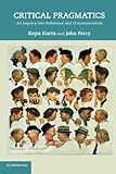 Critical pragmatics : an inquiry into reference and communication