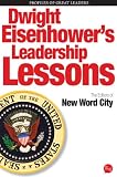 Dwight Eisenhowers Leadership Lessons