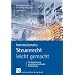 Internationales Steuerrecht leicht gemacht: Die Besteuerung grenz�berschreitender Sachverhalte