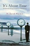 Its About Time: Understanding Einsteins Relativity