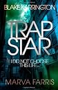 Trapstar: I Did Not Choose This Life (Volume 1)