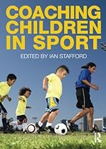 Coaching Children in Sport Coaching Children in Sport