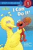 I Can Do It! (Step Into Reading - Level 1 - Quality)