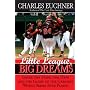 Little League, Big Dreams: The Extraordinary Story of Baseball's Most Improbable Champions