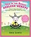 Yoga to the Rescue: Ageless Beauty: How to Keep Yourself Glowingly Beautiful Inside and Out!