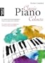 Classic Piano Colours: 20 moderne Klavierarrangements berühmter klassischer Melodien