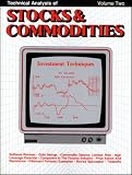  : Technical Analysis of Stocks & Commodities, Volume 2: Investment Techniques (1984 issues)