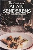 The cuisine of Alain Senderens = La cuisine réussie