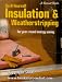 Book Do It Yourself Insulation & Weatherstripping: For Year-Round Energy Saving