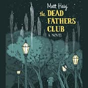 The Dead Fathers Club | [Matt Haig]