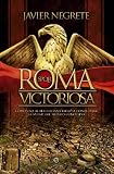 Roma victoriosa (Historia Divulgativa)