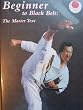 Beginner to Black Belt: The Master Text