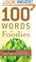 100 Words for Foodies