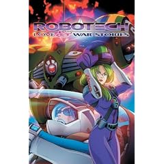 Robotech: Love and War Stories