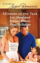 Mothers Of The Year: Mommy For Rent\Along Came A Daughter\Baby Steps (Harlequin Superromance)