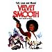 Velvet Smooth [1976] [DVD]