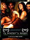 My Brother`s Keeper: An Edgy, New Indie Drama Series