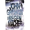 Der Regenmacher: Roman