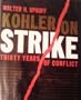 Kohler on Strike; Thirty Years of Conflict