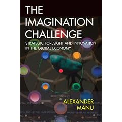 The Imagination Challenge: Strategic Foresight and Innovation in the Global Economy (VOICES)