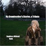 Mikhail Tank -  My Grandmother's Stories, a Tribute  [AUDIOBOOK]