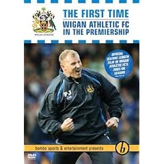 The First Time: Wigan FC in the Premiership [2006]