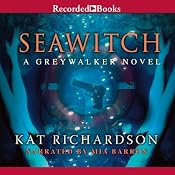 Seawitch: Greywalker, Book 7 | [Kat Richardson]