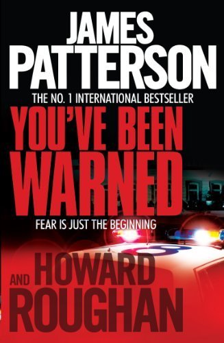 You've Been Warned by Patterson And Howard Roughan. James ( 2008 ) Paperback