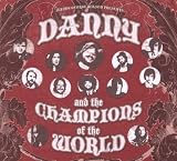 Danny And The Champions Of The World