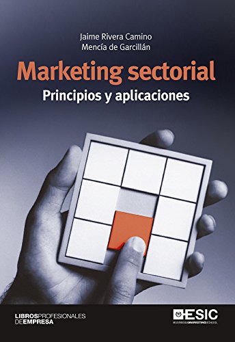 Marketing sectorial. Principios y aplicaciones (Libros Profesionales) (Spanish Edition)