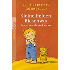 Kleine Helden - Riesenwut: Geschichten, die stark machen