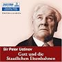 Gott und die Staatlichen Eisenbahnen. 7 Audio-CDs + 1 MP3-CD
