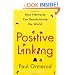 Positive Linking: How Networks Can Revolutionise the World