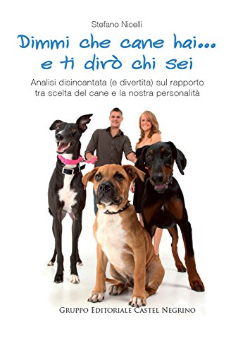 Dimmi che cane hai... e ti dirò chi sei (Pet-ology Stories) (Italian Edition)