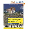 Panoramafotografie - Der Meisterkurs: F�r alle, die mehr k�nnen wollen (M+T Meisterkurs)