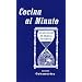 Cocina al minuto / Cooking in a Minute: Selecciones de recetas favoritas / Selections of Favorite Recipes (Spanish Edition)